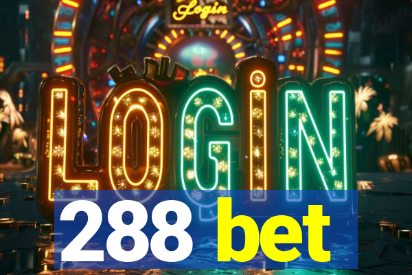 288 bet